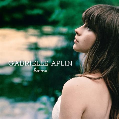 home lyrics gabrielle aplin.